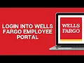 How To Login Into Wells Fargo Employee Portal A Detailed Guide For 2025