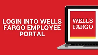 How To Login Into Wells Fargo Employee Portal A Detailed Guide For 2025