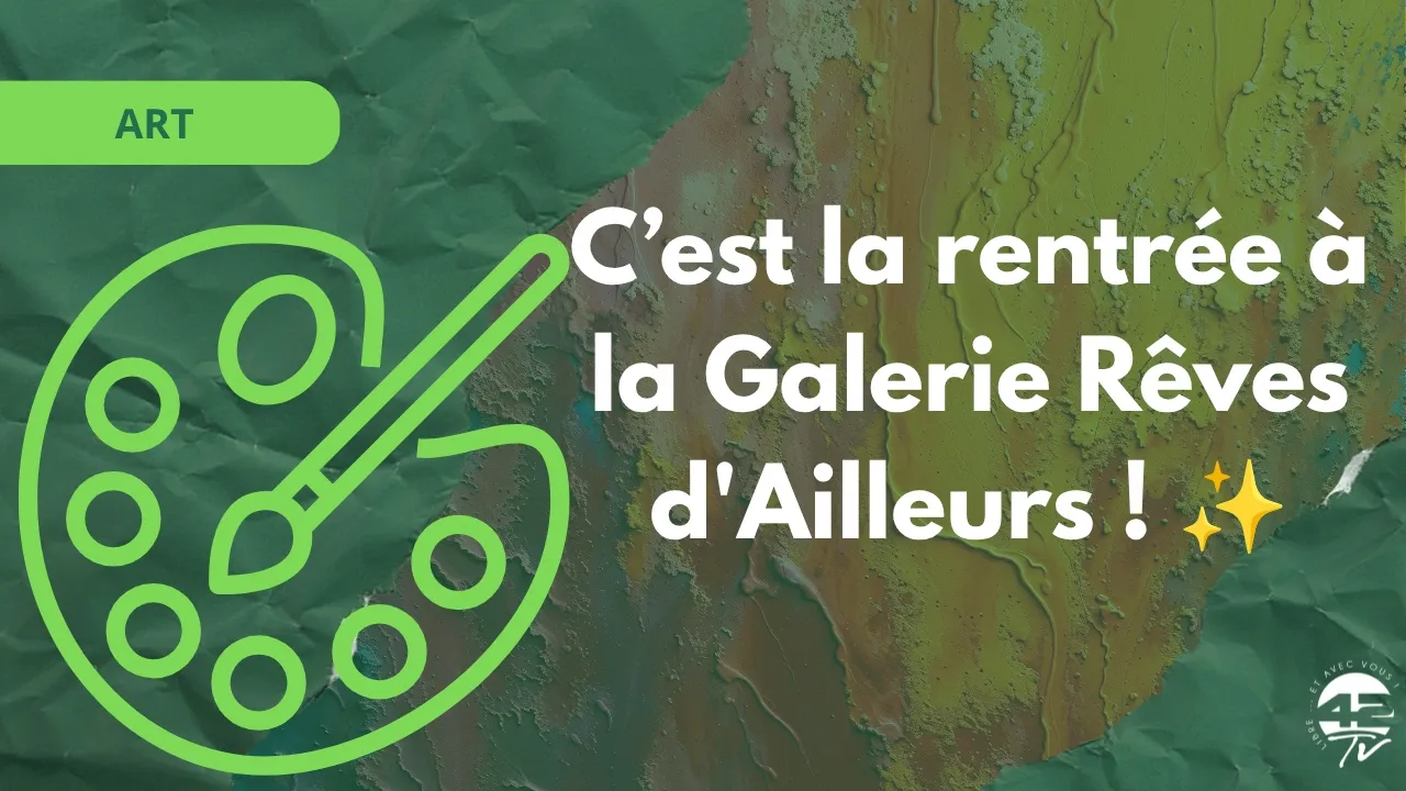 ⁣C’est la rentrée à la Galerie Rêves d'Ailleurs ! ✨