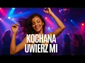 Lagu KOCHANA UWIERZ MI - BOYS🎶💖 Taneczny Cover