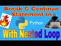 Break Continue Statement Along With Nested Loop In Python Python Tutorial Tutor Sushant