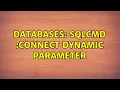 Databases SQLCMD connect dynamic parameter