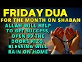 Lagu Best Dua on Friday In Shaban ♥ For Peace, Problems Solve, And Embrace the Blessing of Jumuah Mubarak