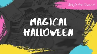 Abby S Art 8 Magical Halloween  Abby S Art 8 Magical Halloween