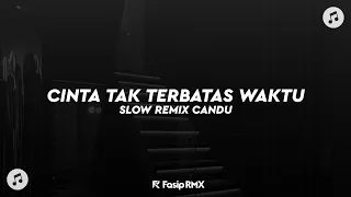 dj cinta tak terbatas waktu slow remix candu viral tiktok 