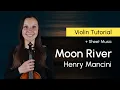 Lagu Moon River Violin Tutorial - Henri Mancini Violin Lesson | Sheet Music + Cover