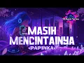 Lagu DJ Masih Mencintainya (Papinka) by AIPOLLO TUNES