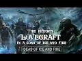 Lagu The Hidden Lovecraft in A Song of Ice and Fire