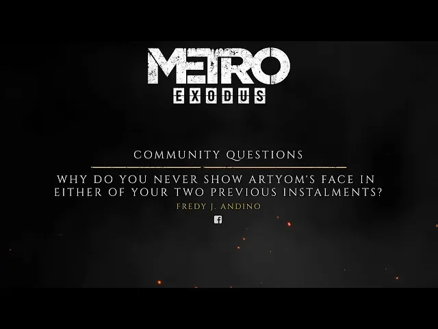 The Making of Metro Exodus - Fan Questions "Artyom's Face"