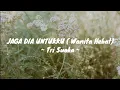 Download Lagu 🎵 JAGA DIA UNTUKKU - TRI SUAKA | (Lirik \u0026 Cover)