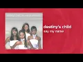 Download Lagu Destiny's Child - Say My Name (Official Audio) ❤ Love Songs