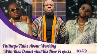 how kizz daniel reached out to me as an unsigned artiste producer philkeys