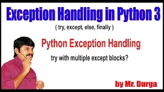 Python Tutorials Python Exception Handling try with Multiple except blocks by Durga Sir
