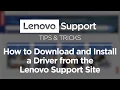 How to Download and Install a Driver from the Lenovo Support Site