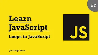 Learn JavaScript - Loops in JavaScript
