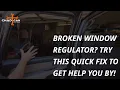 Broken Window Regulator Here is a quick temporary fix to get you by
