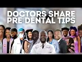 I ASKED 10 DENTISTS FOR THEIR BEST PRE-DENTAL ADVICE
