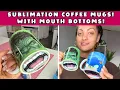 SUBLIMATION COFFEE MUGS FOR BEGINNERS WITH MOUTH BOTTOMS CRICUT MUG PRESS BEGINNER FRIENDLY