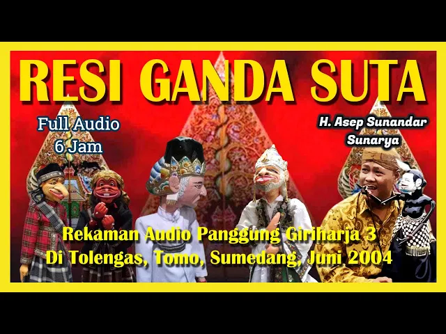 Download MP3 Wayang Golek GH3 Resi Ganda Suta (Audio Panggung, 2004) - H. Asep Sunandar Sunarya