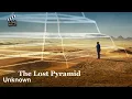 Unknown The Lost Pyramid