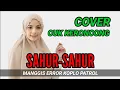 Download Lagu CUK KERONCONG - COVER SAHUR SAHUR (MANGGIS ERROR) VERSI KOPLO PATROL