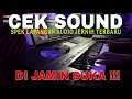 CEK SOUND DANGDUT ELECTONE BUAT LAPANGAN DI JAMIN SUKA AUDIO JERNIH 