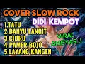 Lagu COVER  LAGU VIRAL AMBYAR DIDI KEMPOT VERSI SLOW ROCK