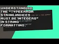 Solving TypeError string indices must be integers in Python String Formatting