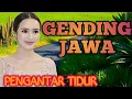 Download Lagu GENDING JAWA PENGANTAR TIDUR _ 3 JAM NON-STOP _||KARAWITAN MERDU - UYON UYON KONCO ISTIRAHAT