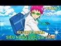 Download Lagu SIÊU NĂNG LỰC GIA SINH RA ĐÃ CÓ SỨC MẠNH BÁ ĐẠO (P.3) | REVIEW PHIM ANIME HAY