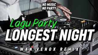 lagu party dj longest night wan venox remix bassgangga 