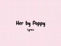 Poppy - Her (Lyrics)