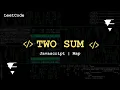 Two Sum Javascript Solution for Beginners No Talking LeetCode