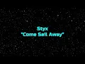 Styx - "Come Sail Away" HQ/With Onscreen Lyrics!