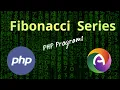 PHP Program Fibonacci Series Display First n Fibonacci Series