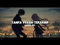 Download Lagu Tanpa Pesan Terakhir - Seventeen (Speed up) Tiktok Version