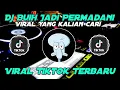 DJ BUIH JADI PERMADANI SLOW BASS TIKTOK || VIRAL TERBARU 2022!!🎧