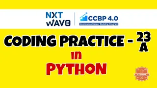 Coding Practice - 23A PYTHON NXTWAVE CCBP Code Solutions By GYM CODER PYTHON CP SERIES