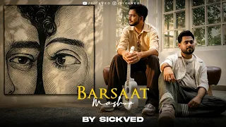 Barsaat Mashup | SICKVED | 2026 | Latest Trending Songs Bollywood