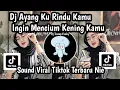 Download Lagu DJ AYANG KU RINDU KAMU INGIN MENCIUM KENING KAMU DJ AYANG KU RINDU KAMU SOUND TRENDING TIKTOK 
