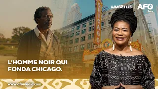 L’homme noir qui fonda Chicago | LES IMMORTELS par Princess Aset