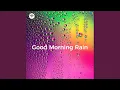 Download Lagu Rainy Day Rise and Shine