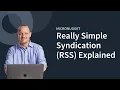MicroNuggets RSS Really Simple Syndication Explained
