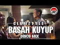 Download Lagu Clumztyle - Basah Kuyup Cintaku [Disco Slow Mix]