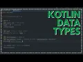 Android Basics 011 - Data Types in Kotlin
