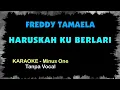 Download Lagu Freddy Tamaela - HARUSKAH AKU BERLARI. Karaoke - Tanpa Vokal.