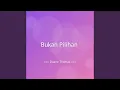 Download Lagu Bukan Pilihan