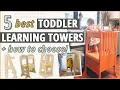 How To Choose The Best Learning Tower for Toddlers Montessori Kitchen Helper Stool Reviews