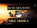 Download Lagu DJ SUARA HATI - NIKE ARDILA 2021