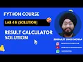 Lab 4b Result Calculator Solution Solution Python Program Simranjit Singh Monga